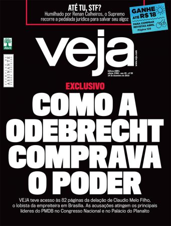 Edição 2508 da revista VEJA traz matéria exclusiva sobre "Como a Odebrecht comprava o poder"